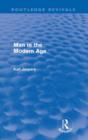Image for Man in the Modern Age (Routledge Revivals)