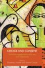 Image for Choice and consent  : feminist engagements with law and subjectivity