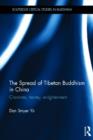 Image for The spread of Tibetan Buddhism in China  : charisma, money, enlightenment