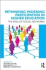Image for Rethinking widening participation in higher education  : the role of social networks