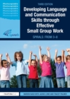 Image for Developing Language and Communication Skills through Effective Small Group Work