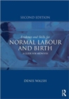 Image for Evidence and skills for normal labour and birth  : a guide for midwives