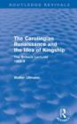 Image for The Carolingian Renaissance and the idea of kingship