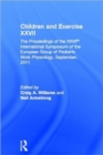 Image for Children and exercise XXVII  : the proceedings of the XXVIIth International Symposium of the European Group of Pediatric Work Physiology, September, 2011