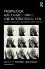 Image for Propaganda, war crimes trials and international law  : from Speakers&#39; Corner to war crimes