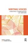 Image for Writing voices  : creating communities of writers