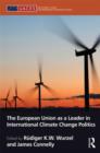 Image for The European Union as a Leader in International Climate Change Politics