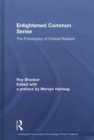 Image for Enlightened common sense  : the philosophy of critical realism