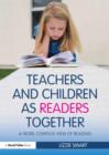 Image for Teachers and Children as Readers Together