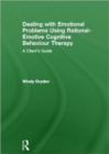 Image for Dealing with Emotional Problems Using Rational-Emotive Cognitive Behaviour Therapy
