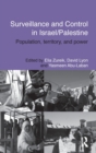 Image for Surveillance and control in Israel/Palestine  : population, territory, and power