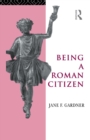 Image for Being a Roman Citizen