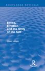 Image for Ethics, Emotion and the Unity of the Self (Routledge Revivals)