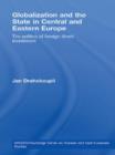 Image for Globalization and the State in Central and Eastern Europe