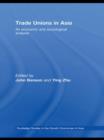 Image for Trade Unions in Asia : An Economic and Sociological Analysis
