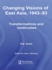 Image for Changing Visions of East Asia, 1943-93