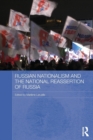 Image for Russian nationalism and the national reassertion of Russia