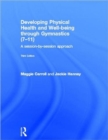 Image for Developing physical health, fitness and well-being through gymnastics (7-11)  : a session-by-session approach