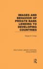 Image for Images and Behaviour of Private Bank Lending to Developing Countries