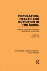Image for Population, health and nutrition in the Sahel  : issues in the welfare of selected West African communities