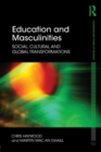 Image for Education and masculinities  : social, cultural and global transformations