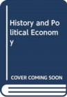Image for History and Political Economy