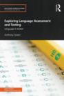 Image for Exploring language assessment and testing  : language in action