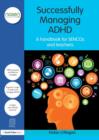 Image for Successfully managing ADHD  : a handbook for SENCOs and teachers