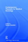 Image for Contemporary Theorists for Medical Sociology