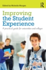 Image for Improving the student experience  : a practical guide for universities and colleges