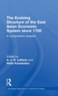 Image for The Evolving Structure of the East Asian Economic System since 1700