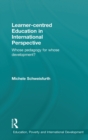 Image for Learner-centred education in international perspective  : whose pedagogy for whose development?