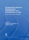 Image for Development-induced Displacement, Rehabilitation and Resettlement in India