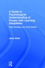 Image for A Guide to Psychological Understanding of People with Learning Disabilities
