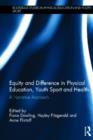 Image for Equity and Difference in Physical Education, Youth Sport and Health