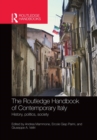 Image for The Routledge handbook of contemporary Italy  : history, politics, society