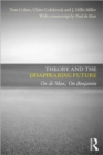 Image for Theory and the Disappearing Future