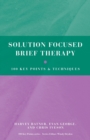Image for Solution focused brief therapy  : 100 key points and techniques