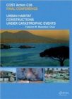 Image for Urban Habitat Constructions Under Catastrophic Events : Proceedings of the COST C26 Action Final Conference