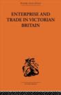 Image for Enterprise and Trade in Victorian Britain
