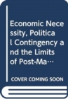 Image for Economic Necessity, Political Contingency and the Limits of Post-Marxism