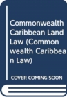 Image for Commonwealth Caribbean Land Law
