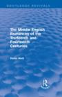 Image for The Middle English Romances of the Thirteenth and Fourteenth Centuries (Routledge Revivals)