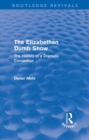 Image for The Elizabethan Dumb Show (Routledge Revivals)