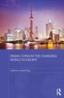 Image for Rising China in the changing world economy