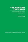 Image for The pen and the faith  : eight modern Muslim writers and the Qur&#39;åan