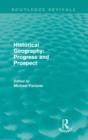 Image for Historical Geography: Progress and Prospect (Routledge Revivals)