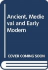 Image for Ancient, Medieval and Early Modern