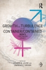 Image for Growth and turbulence in the container/contained  : Bion&#39;s continuing legacy