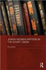 Image for Jewish women writers in the Soviet Union